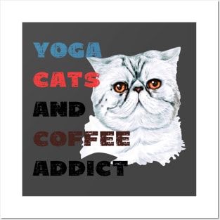 Yoga cats and coffee addict funny quote for yogi Posters and Art